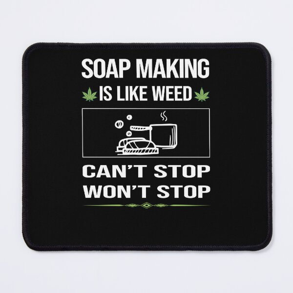 Item preview, Funny Can't Stop Soap Making Soapmaking designed and sold by FulviaContreras.