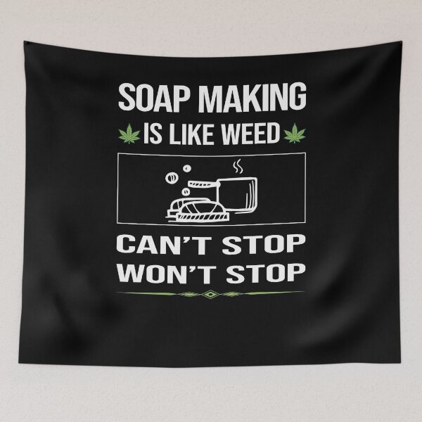 Item preview, Funny Can't Stop Soap Making Soapmaking designed and sold by FulviaContreras.