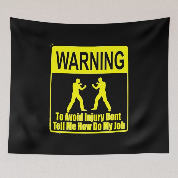 Item preview, To Avoid Injury Dont Tell Me How Do My Job designed and sold by printhappy4you.