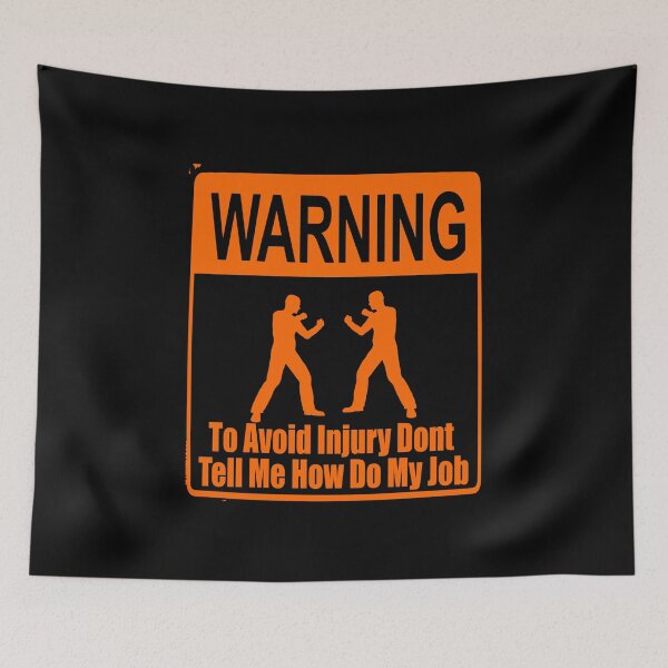 Item preview, To Avoid Injury Dont Tell Me How Do My Job designed and sold by printhappy4you.