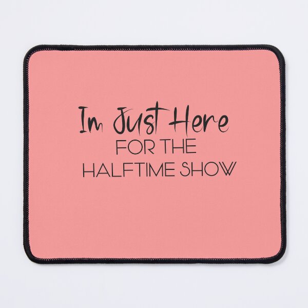 Item preview, im just here for the halftime show, Football Shirt, Super Bowl Shirt, I'm Just Here for the Food, Commercials and Halftime Show Shirt, Funny Football T-Shirt, Halftime designed and sold by NewAdventure.