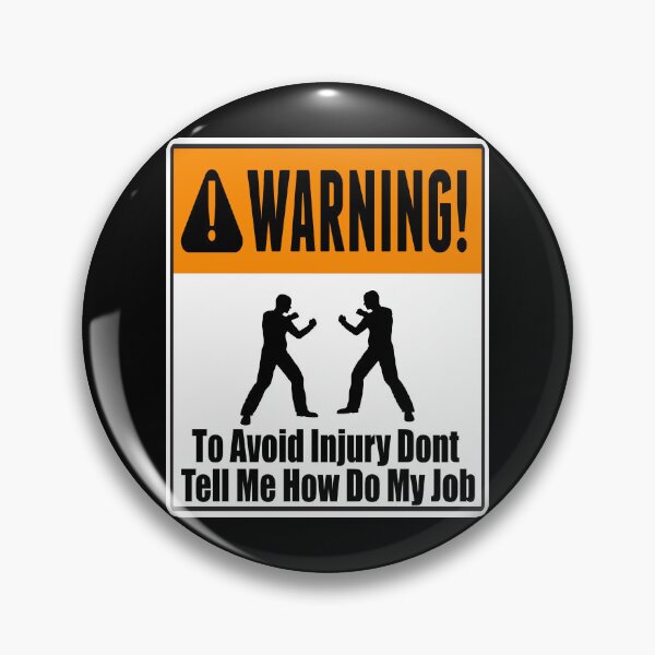 Item preview, To Avoid Injury Dont Tell Me How Do My Job designed and sold by printhappy4you.