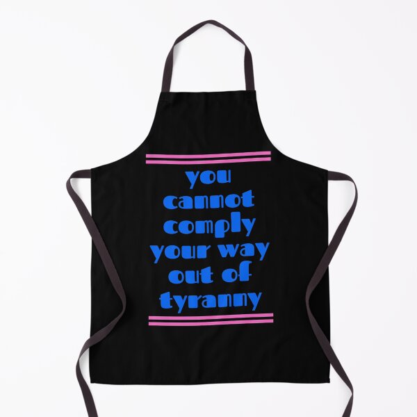 Item preview, You cannot comply your way out of tyranny blue designed and sold by Phoenix-27.