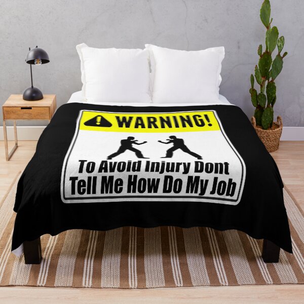 Item preview, To Avoid Injury Dont Tell Me How Do My Job designed and sold by printhappy4you.