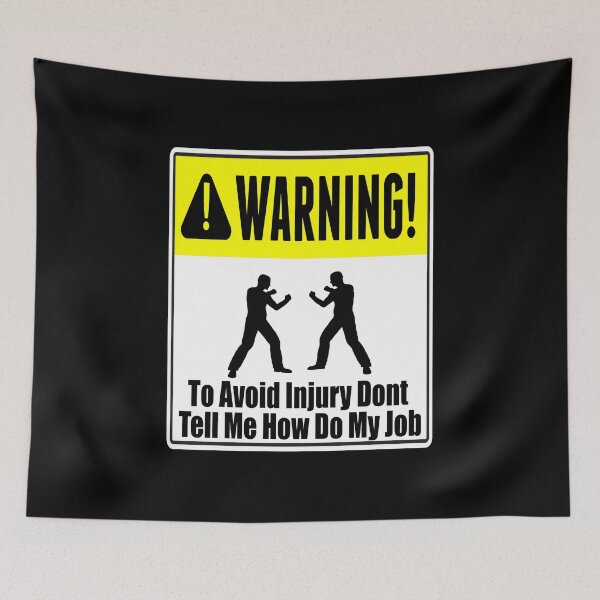 Item preview, To Avoid Injury Dont Tell Me How Do My Job designed and sold by printhappy4you.