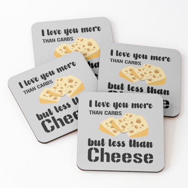 Item preview, I LOVE YOU MORE THAN CARBS BUT LESS THAN CHEESE - FUNNY COUPLES  designed and sold by OverbeeDesigns.