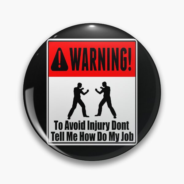 Item preview, To Avoid Injury Dont Tell Me How Do My Job designed and sold by printhappy4you.