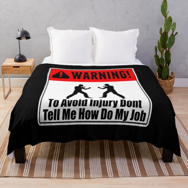 Item preview, To Avoid Injury Dont Tell Me How Do My Job designed and sold by printhappy4you.