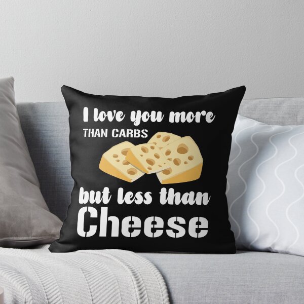 Item preview, I LOVE YOU MORE THAN CARBS BUT LESS THAN CHEESE - FUNNY COUPLES  designed and sold by OverbeeDesigns.