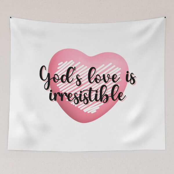 Item preview, God's Love Is Irresistible - Amazing Christian Sayings designed and sold by CommittedGrace.