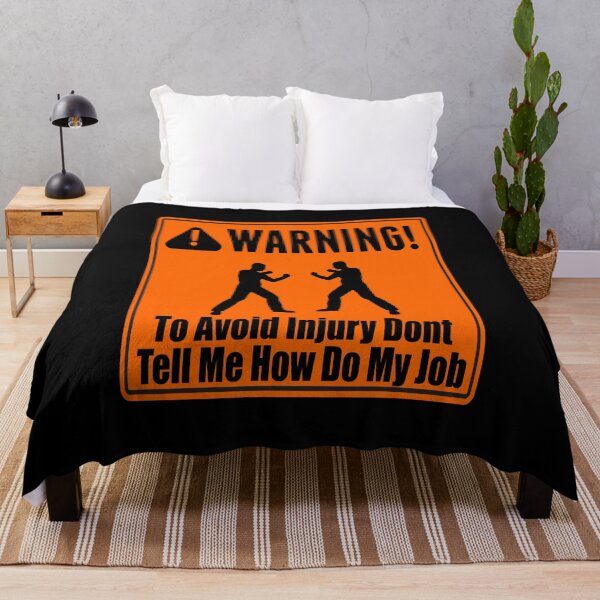 Item preview, To Avoid Injury Dont Tell Me How Do My Job designed and sold by printhappy4you.