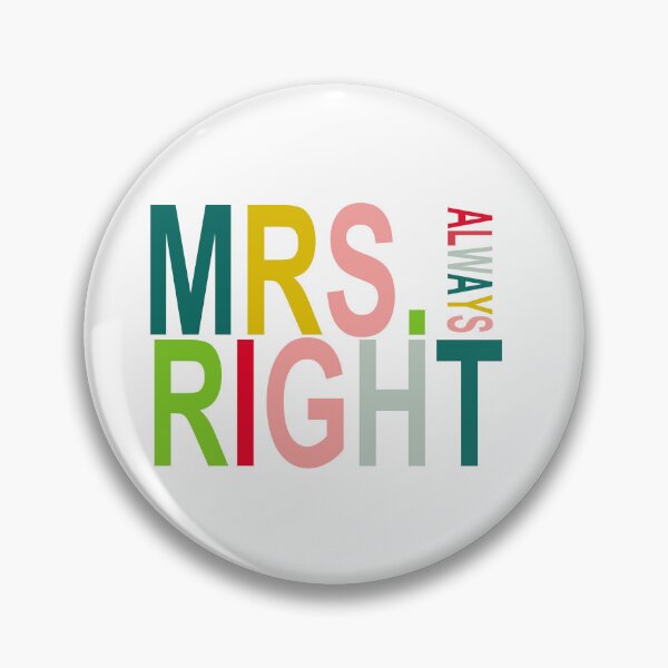 Item preview, Mrs. Always Right designed and sold by Adidit.