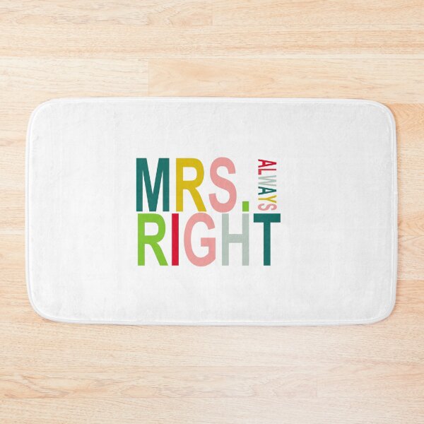 Item preview, Mrs. Always Right designed and sold by Adidit.