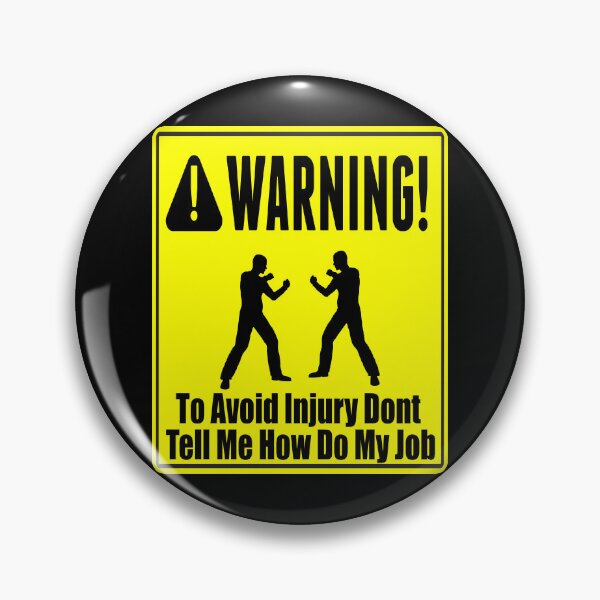Item preview, To Avoid Injury Dont Tell Me How Do My Job designed and sold by printhappy4you.