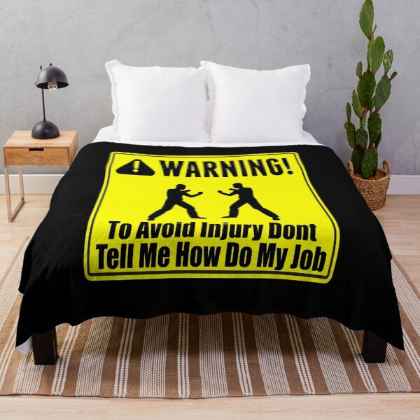 Item preview, To Avoid Injury Dont Tell Me How Do My Job designed and sold by printhappy4you.