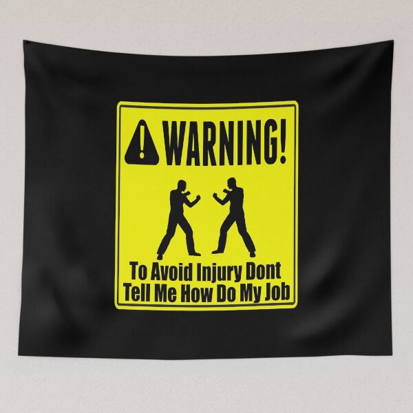 Item preview, To Avoid Injury Dont Tell Me How Do My Job designed and sold by printhappy4you.