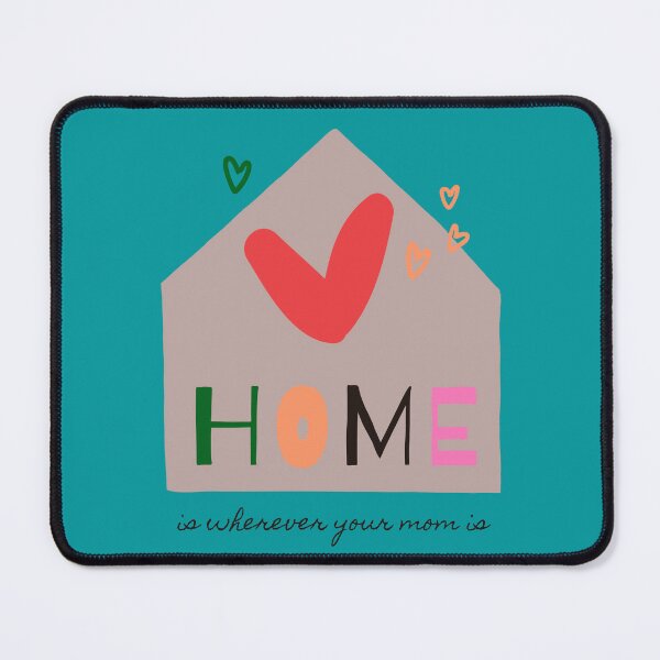 Item preview, Home is wherever your mum is designed and sold by Miledi.