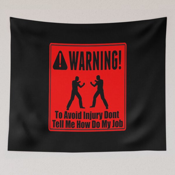 Item preview, To Avoid Injury Dont Tell Me How Do My Job designed and sold by printhappy4you.