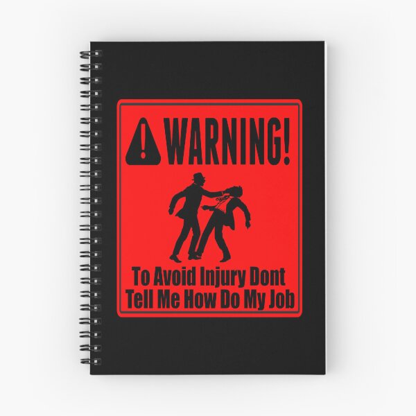 Item preview, To Avoid Injury Dont Tell Me How Do My Job designed and sold by printhappy4you.