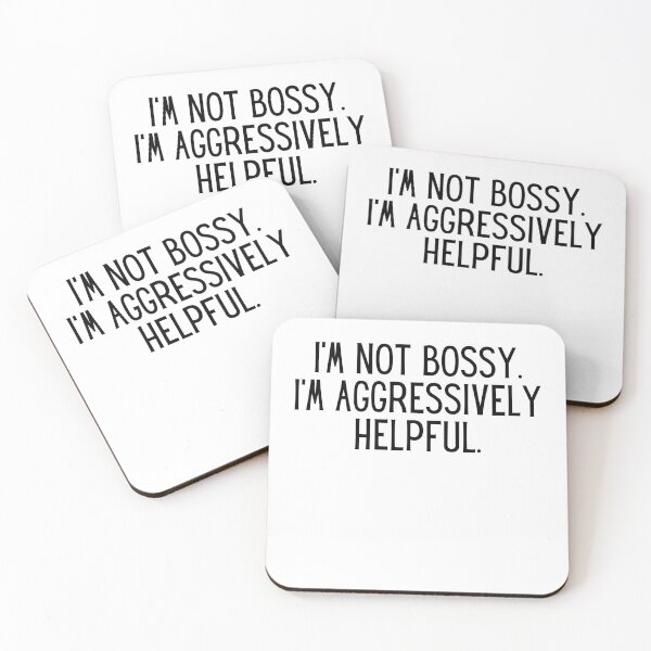 Item preview, I Am Not Bossy I Am Aggressively Helpful designed and sold by infazbdeen.