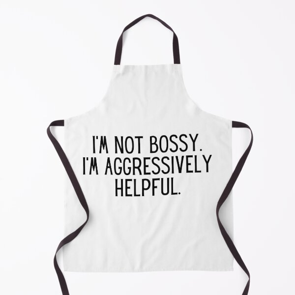 Item preview, I Am Not Bossy I Am Aggressively Helpful designed and sold by infazbdeen.