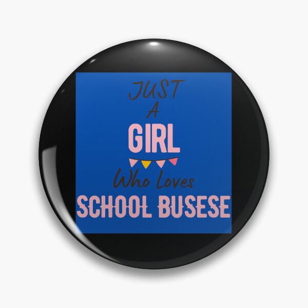 Item preview,  JUST A Girl WHO LOVES SCHOOL BUSES designed and sold by Innovational.