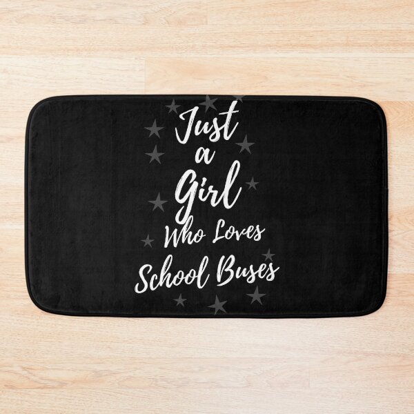 Item preview, JUST A Girl WHO LOVES SCHOOL BUSES designed and sold by Innovational.