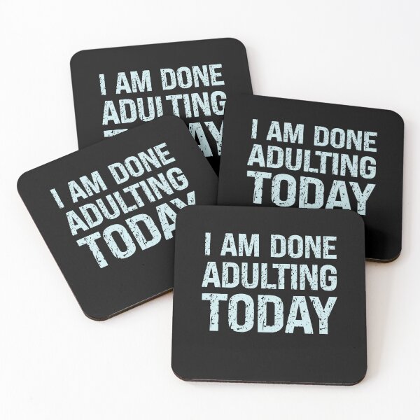Item preview, I Am Done Adulting Today Distressed Text sarcastic Gift funny Quote  designed and sold by pedrored369.