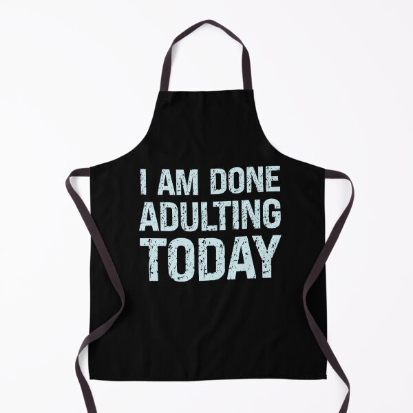 Item preview, I Am Done Adulting Today Distressed Text sarcastic Gift funny Quote designed and sold by pedrored369.