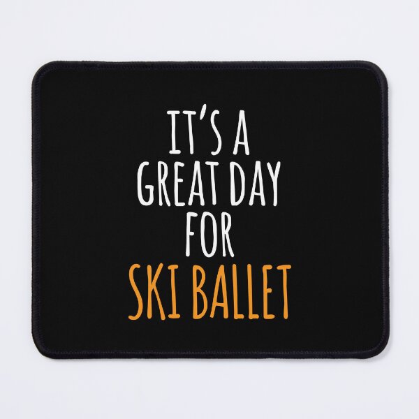 Item preview, It's a Great Day for Ski Ballet designed and sold by kindxinn.