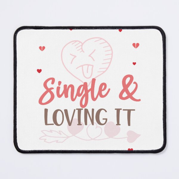 Item preview, Single & Loving it Anti-Valentines Day design designed and sold by ForscarlettPub.