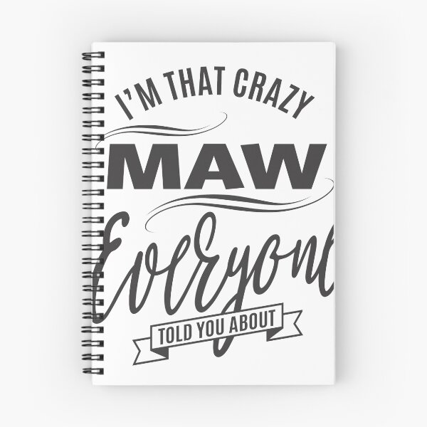 Item preview, I'm That Crazy Maw designed and sold by cidolopez.