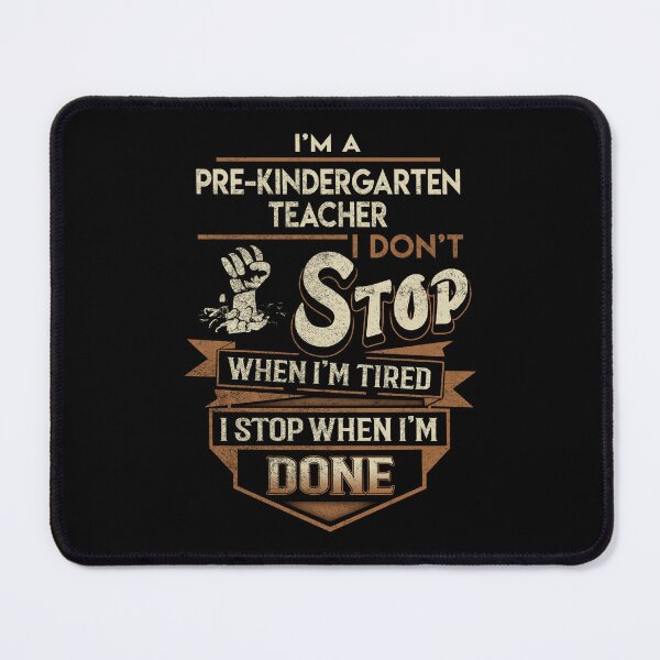 Item preview, Pre-Kindergarten Teacher T Shirt - I Stop When Done Job Gift Item Tee designed and sold by natalinedk.
