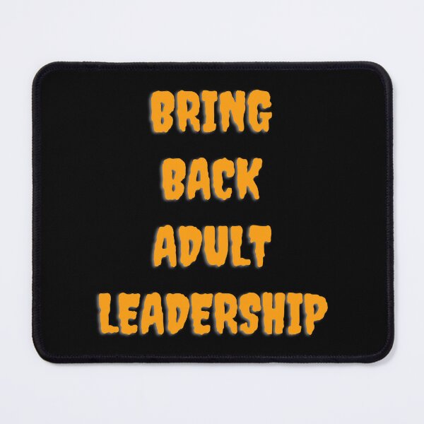 Item preview, Bring Back Adult Leadership designed and sold by Javamba.