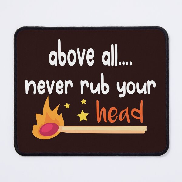 Item preview, Mother Joke Never Rub Your Head matches joke designed and sold by titimata.