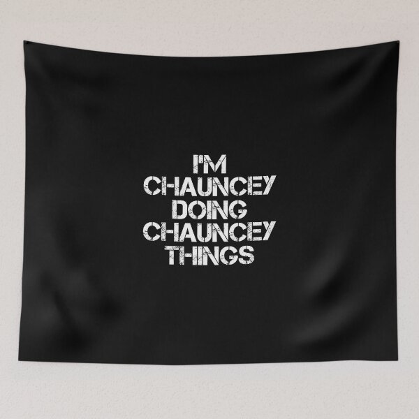 Item preview, Chauncey Name T Shirt - Doing Chauncey Things Name Gift Item Tee designed and sold by geniajmk13.