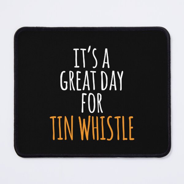 Item preview, It's a Great Day for Tin Whistle designed and sold by kindxinn.