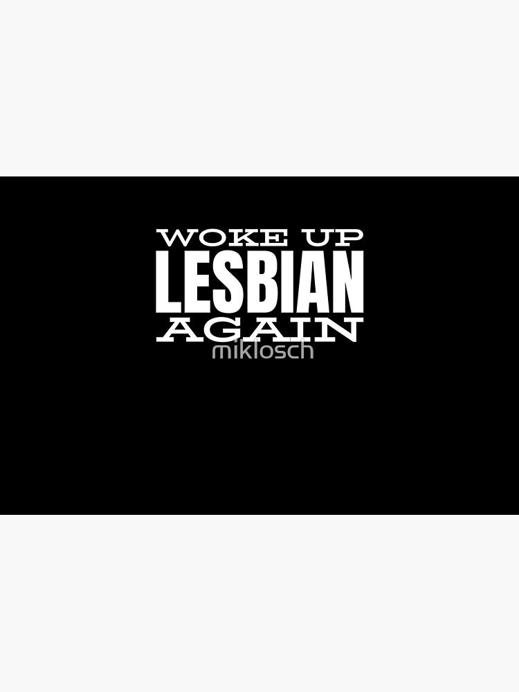 Disover Woke Up Lesbian Again LGBTQ Laptop Sleeve