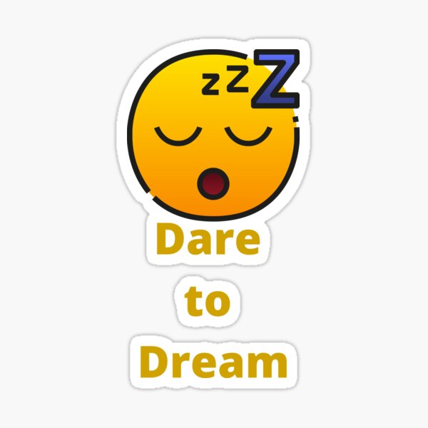 Item preview, Dare to dream designed and sold by Giographix.