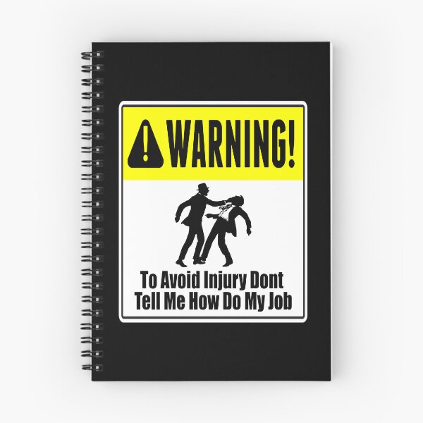 Item preview, To Avoid Injury Dont Tell Me How Do My Job designed and sold by printhappy4you.