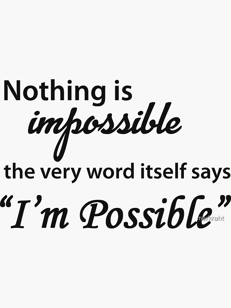 Inspirational Gifts for Women & Men - Nothing is Impossible The