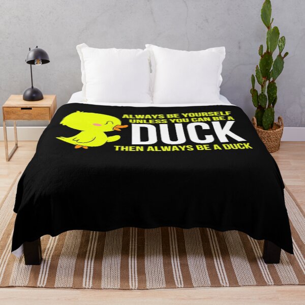 Item preview, Always Be Yourself Unless You Can Be A Duck Duck Lovers Motivational Stuff Best Motivational Quotes designed and sold by WALID65.