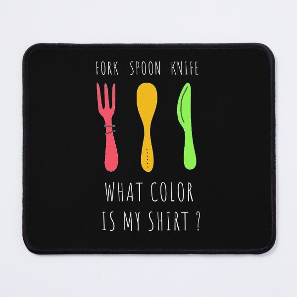 Item preview, Spoon Fork Knife What Color Is My Shirt designed and sold by damone7.