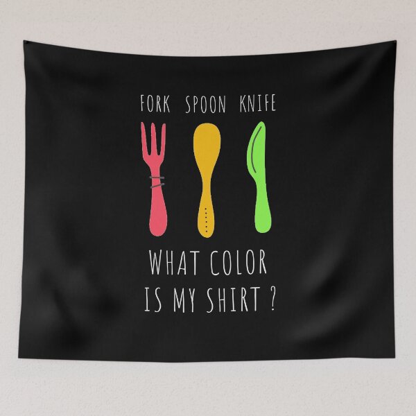 Item preview, Spoon Fork Knife What Color Is My Shirt designed and sold by damone7.