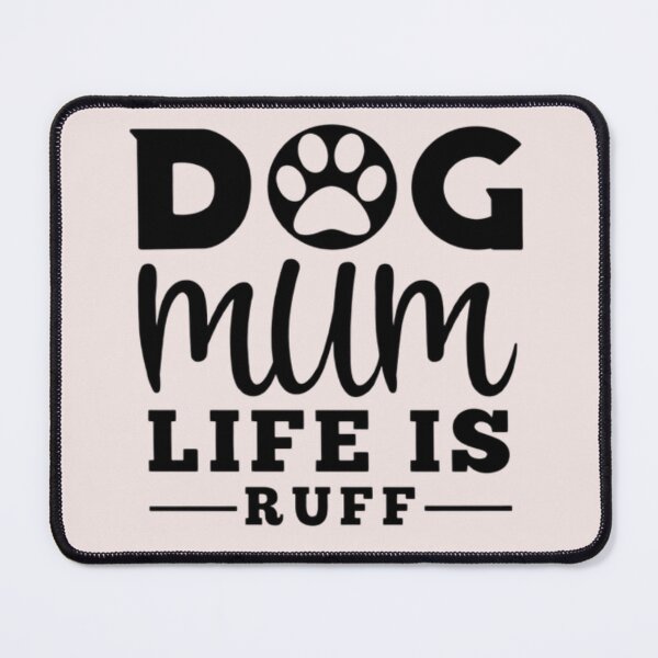 Item preview, Dog Mum Life Is Ruff - Gift For Her designed and sold by AYACHI90.