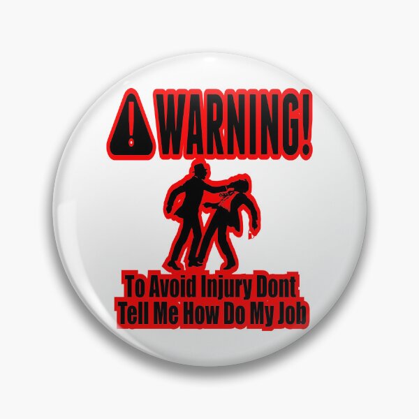 Item preview, Copy of To Avoid Injury Dont Tell Me How Do My Job designed and sold by printhappy4you.