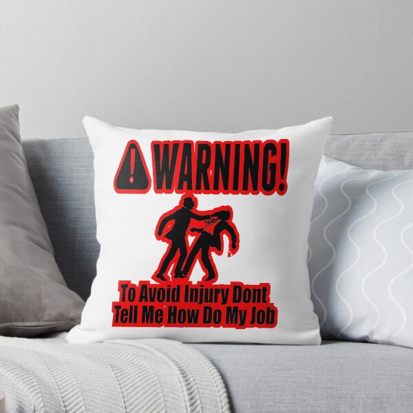 Item preview, Copy of To Avoid Injury Dont Tell Me How Do My Job designed and sold by printhappy4you.