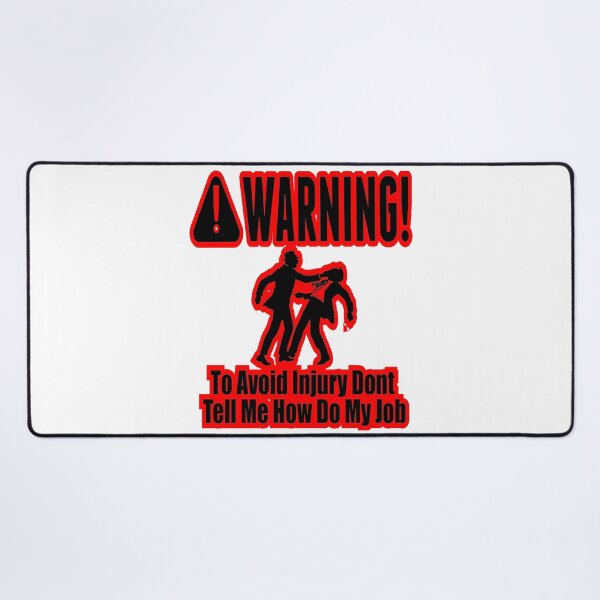 Item preview, Copy of To Avoid Injury Dont Tell Me How Do My Job designed and sold by printhappy4you.