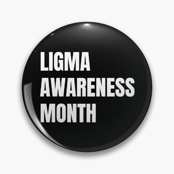 Item preview, Ligma Awareness Month Meme Humor Funny designed and sold by EllConApparel.