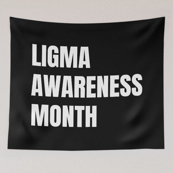 Item preview, Ligma Awareness Month Meme Humor Funny designed and sold by EllConApparel.